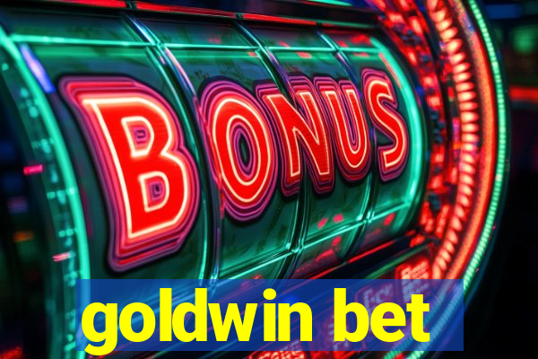 goldwin bet